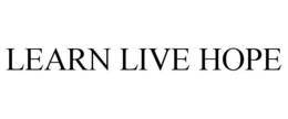 LEARN LIVE HOPE trademark