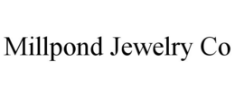 MILLPOND JEWELRY CO trademark