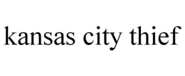 KANSAS CITY THIEF trademark
