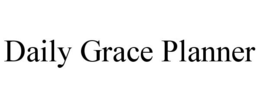 DAILY GRACE PLANNER trademark