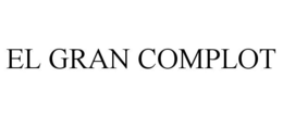 EL GRAN COMPLOT trademark