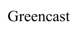 GREENCAST trademark