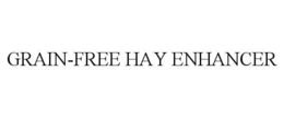 GRAIN-FREE HAY ENHANCER trademark