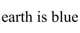 EARTH IS BLUE trademark