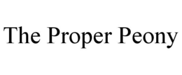 THE PROPER PEONY trademark