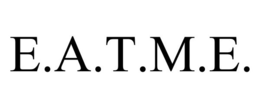 E.A.T.M.E. trademark
