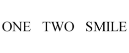 ONE TWO SMILE trademark