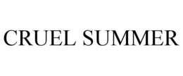 CRUEL SUMMER trademark