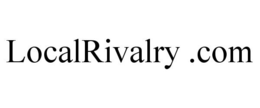 LOCALRIVALRY .COM trademark