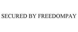 SECURED BY FREEDOMPAY trademark