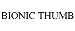 BIONIC THUMB trademark