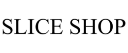 SLICE SHOP trademark