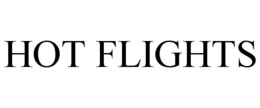 HOT FLIGHTS trademark
