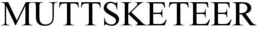 MUTTSKETEER trademark