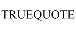 TRUEQUOTE trademark