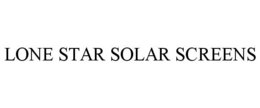 LONE STAR SOLAR SCREENS trademark