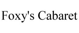 FOXY'S CABARET trademark
