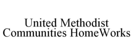 UNITED METHODIST COMMUNITIES HOMEWORKS trademark