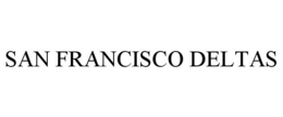 SAN FRANCISCO DELTAS trademark