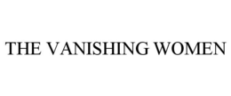 THE VANISHING WOMEN trademark