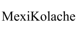 MEXIKOLACHE trademark