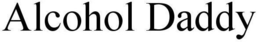 ALCOHOL DADDY trademark