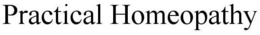 PRACTICAL HOMEOPATHY trademark