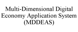 MULTI-DIMENSIONAL DIGITAL ECONOMY APPLICATION SYSTEM (MDDEAS) trademark