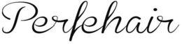 PERFEHAIR trademark