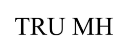 TRU MH trademark