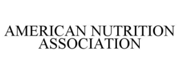 AMERICAN NUTRITION ASSOCIATION trademark