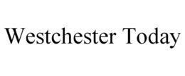 WESTCHESTER TODAY trademark