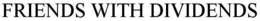 FRIENDS WITH DIVIDENDS trademark