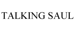 TALKING SAUL trademark