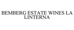 BEMBERG ESTATE WINES LA LINTERNA trademark