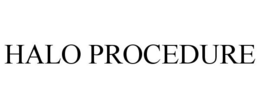 HALO PROCEDURE trademark