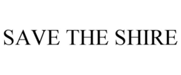 SAVE THE SHIRE trademark