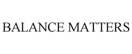 BALANCE MATTERS trademark