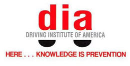 DIA DRIVING INSTITUTE OF AMERICA HERE...KNOWLEDGE IS PREVENTION trademark