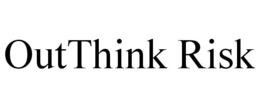 OUTTHINK RISK trademark