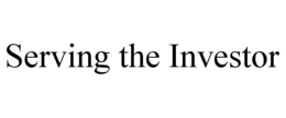 SERVING THE INVESTOR trademark