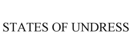 STATES OF UNDRESS trademark