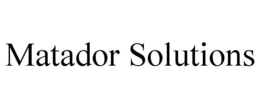 MATADOR SOLUTIONS trademark