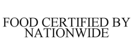 FOOD CERTIFIED BY NATIONWIDE trademark