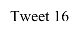 TWEET 16 trademark