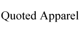QUOTED APPAREL trademark