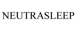 NEUTRASLEEP trademark