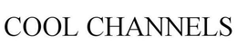 COOL CHANNELS trademark