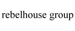 REBELHOUSE GROUP trademark
