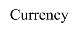 CURRENCY trademark